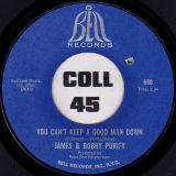 James & Bobby Purify – You Can’t Keep A Good Man Down b/w Wish You Didn’t Have To Go – Bell 7″