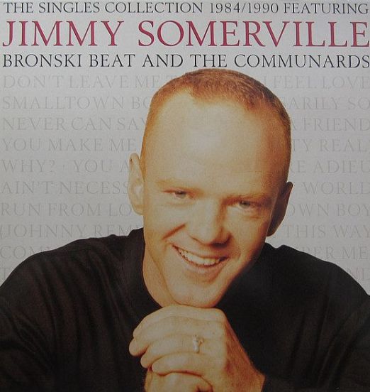 Jimmy Somerville Feat. Bronski Beat & The Communards - The Singles Collection 1984/1990 - London EU LP