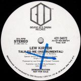 Lew Kirton – Talk To Me  b/w Instrumental – Believe In A Dream DJ 12″