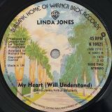 Linda Jones – I Just Can’t Live My Life (Without You Babe) b/w My Heart (Will Understand) – Warner Bros. UK 7″