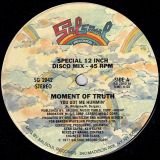 Moment Of Truth – You Got Me Hummin’ b/w Same – Salsoul DJ 12″