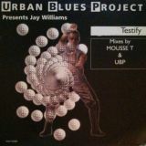 Urban Blues Project – Testify – Feel The Rhythm FR 12″