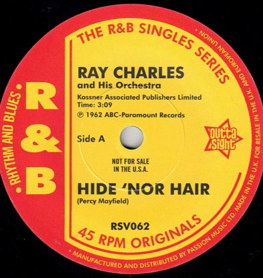 Ray Charles And His Orchestra - Hide 'Nor Hair b/w Unchain My Heart, Hit The Road Jack - Outta Sight UK 7"
