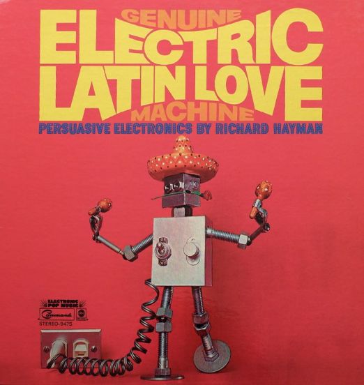 Richard Hayman - Genuine Electric Latin Love Machine - Command LP