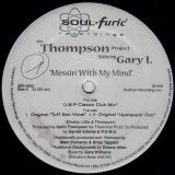 The Thompson Project Featuring Gary L – Messin’ With My Mind – Soulfuric 2×12″