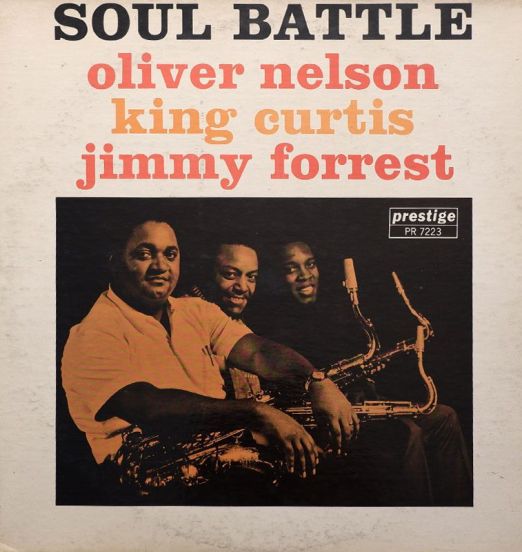 Oliver Nelson, King Curtis, Jimmy Forrest - Soul Battle - Prestige LP