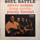 Oliver Nelson, King Curtis, Jimmy Forrest – Soul Battle – Prestige LP