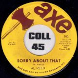 Al Reed – Sorry About That b/w 99 44/100 Pure Love – Axe 7″