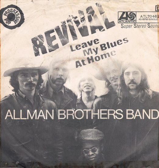 Allman Brothers Band - Revival (Love Is Everywhere) b/w Leave My Blues At Home - Atlantic GER 7"