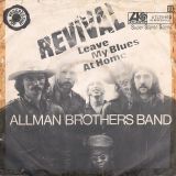 Allman Brothers Band – Revival (Love Is Everywhere) b/w Leave My Blues At Home – Atlantic GER 7″