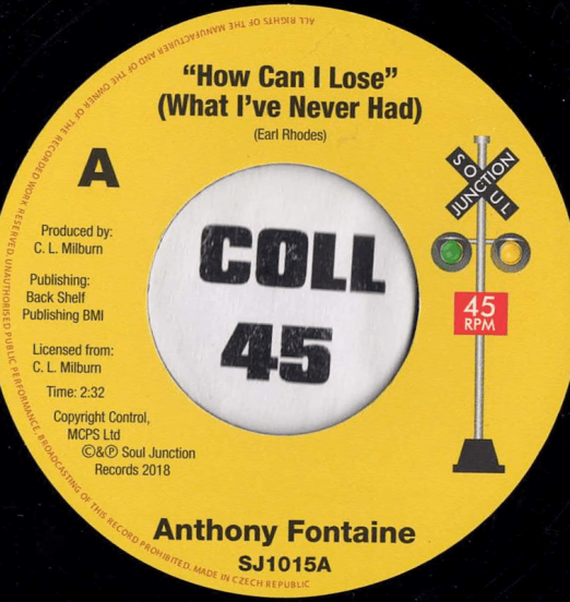 Anthony Fontaine - How Can I Lose (What I've Never Had) b/w Stop That Old Grapevine - Soul Junction UK 7"