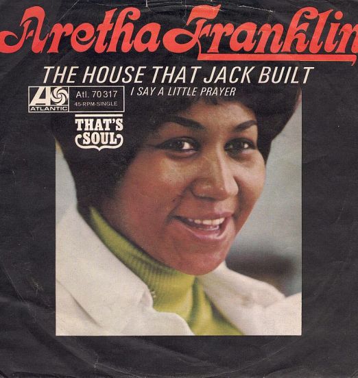 Aretha Franklin - I Say A Little Prayer b/w The House That Jack Built - Atlantic GER 7"