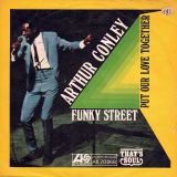 Arthur Conley – Funky Street b/w Put Our Love Together – Atlantic GER 7″