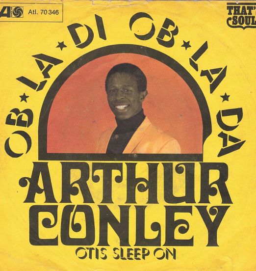 Arthur Conley - Ob-La-Di, Ob-La-Da b/w Otis Sleep On - Atlantic GER 7"