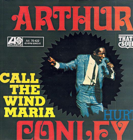 Arthur Conley -They Call The Wind Maria b/w Hurt - Atlantic GER 7"