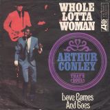 Arthur Conley – Whole Lotta Woman b/w Love Comes And Goes – Atlantic GER 7″
