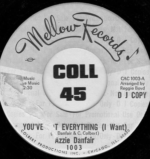 Azzie Danfair - You’ve Got Everything (I Want) b/w Don’t Bother Me - Mellow DJ 7"