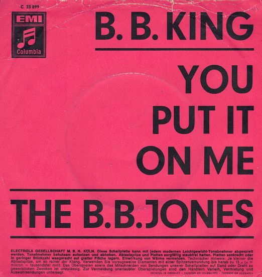 B.B. King - You Put It On Me b/w The B. B. Jones - Columbia GER 7"