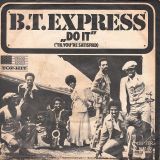 B.T. Express – Do It (‘Til You’re Satisfied) Part I b/w Part II – Scepter GER 7″