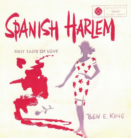 Ben E. King - Spanish Harlem b/w First Taste Of Love - Atlantic GER 7"