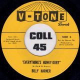 Billy Harner – Everything’s Hunky Dory b/w A Message To My Babe – V-Tone 7″