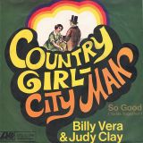 Billy Vera & Judy Clay – Country Girl – City Man b/w So Good (To Be Together) – Atlantic GER 7″