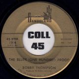 Bobby Thompson – The Blues (One Hundred Proof) b/w When You’re Back Where You Belong – Bandolero 7″