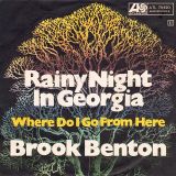 Brook Benton – Rainy Night In Georgia b/w Where Do I Go From Here – Atlantic GER 7″