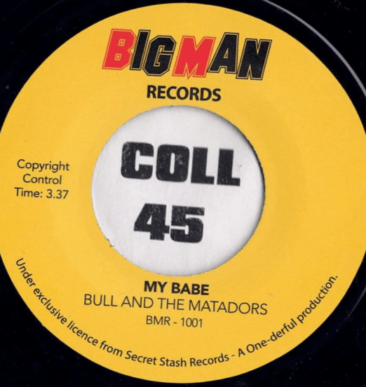 BullAndTheMatadors-MyBabe-BigMan45UKLABELB