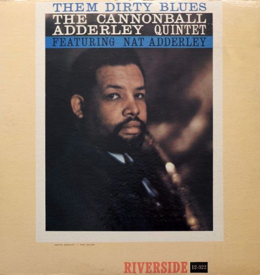 The Cannonball Adderley Quintet - Them Dirty Blues - Riverside LP