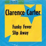 Clarence Carter – Funky Fever b/w Slip Away – Atlantic GER 7″