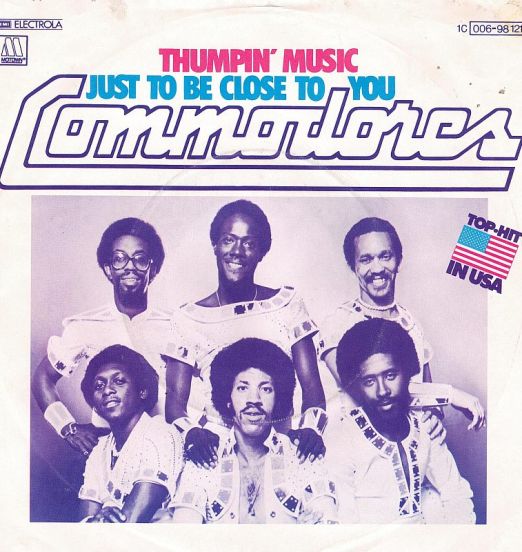 Commodores - Thumpin' Music - Just To Be Close To You - Motown GER 7"