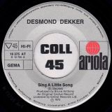 Desmond Dekker – Sing A Little Song b/w No Place Like Home – Ariola GER 7″
