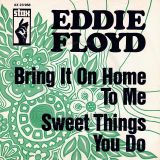 Eddie Floyd – Bring It On Home To Me b/w Sweet Things You Do – Stax GER 7″