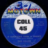 Eddie Holland – If Cleopatra Took A Chance b/w What About Me – Motown 7″