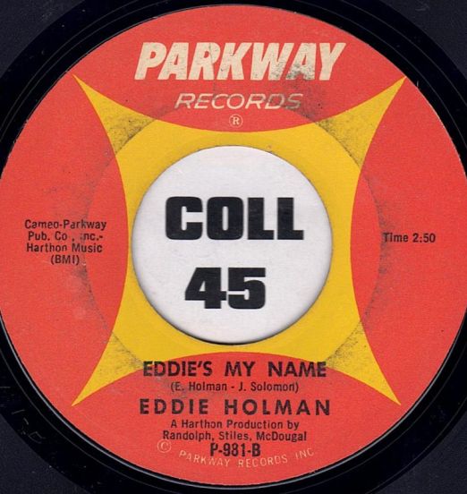 Eddie Holman - Eddie's My Name b/w Don't Stop Now - Parkway 7"
