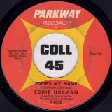 Eddie Holman – Eddie’s My Name b/w Don’t Stop Now – Parkway 7″