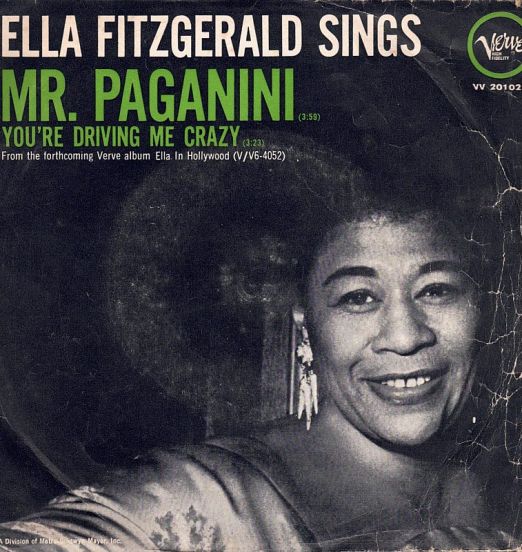 Ella Fitzgerald - You're Driving Me Crazy b/w Mr. Paganini (You'll Have To Swing It) - Verve NL 7"