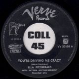 Ella Fitzgerald – You’re Driving Me Crazy b/w Mr. Paganini (You’ll Have To Swing It) – Verve NL 7″