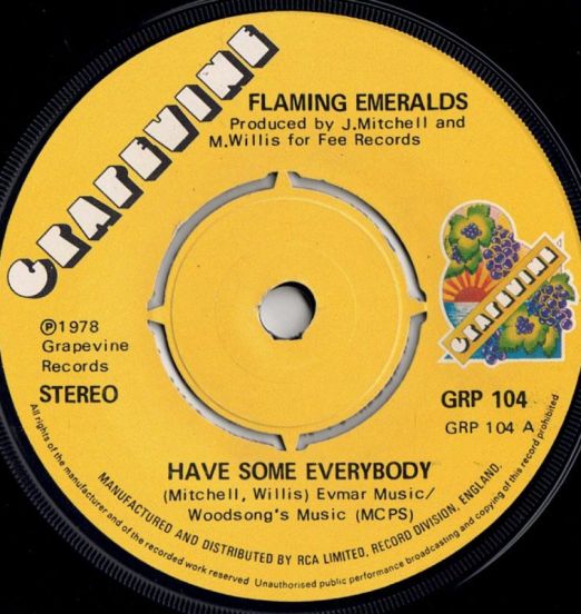 Flaming Emeralds - Have Some Everybody b/w Instrumental - Grapevine UK 7"