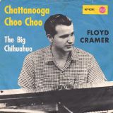 Floyd Cramer – Chattanooga Choo Choo b/w The Big Chihuahua – RCA GER 7″