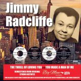 Jimmy Radcliffe – The Thrill Of Loving You b/w You Made A Man Of Me – Big Man UK 7″