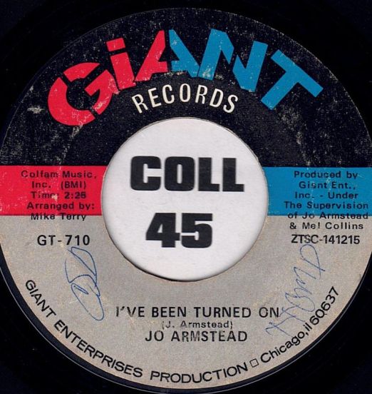 Jo Armstead - I've Been Turned On b/w 	I'm Gonna Show You (How A Man Is Supposed To Be Treated) - Giant 7"