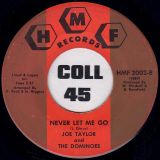 Joe Taylor And The Dominoes – You Don’t Love Me b/w Never Let Me Go Hmf 7″
