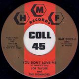 Joe Taylor And The Dominoes – You Don’t Love Me b/w Never Let Me Go Hmf 7″