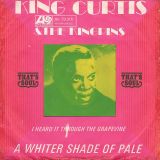 King Curtis & The Kingpins – I Heard It Through The Grapevine b/wA Whiter Shade Of Pale – Atlantic GER 7″