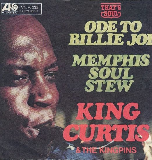 King Curtis & The Kingpins - Ode To Billie Joe b/w Memphis Soul Stew - Atlantic GER 7"