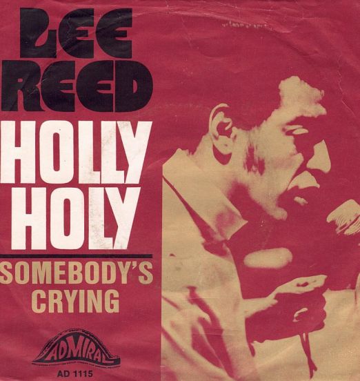 Lee Reed - Holly Holy b/w Somebody's Crying - Admiral GER 7"