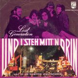 Lost Generation – Und I’ Steh’ Mitt’n Drin b/w Hau Di Am Dampfer Zwutschkerl… – Philips AT 7″