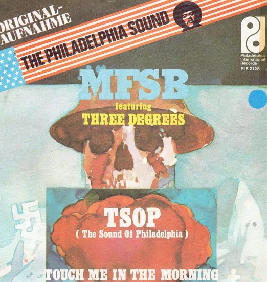 MFSB Featuring Three Degrees - TSOP (The Sound Of Philadelphia) b/w Touch Me In The Morning - PIR GER 7"